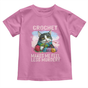 Funny Crochet Cat Toddler T Shirt Crochet Makes Me Feel Less Murdery TS09 Azalea Print Your Wear