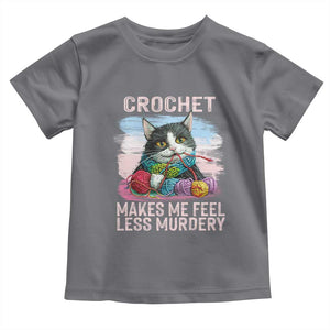 Funny Crochet Cat Toddler T Shirt Crochet Makes Me Feel Less Murdery TS09 Charcoal Print Your Wear