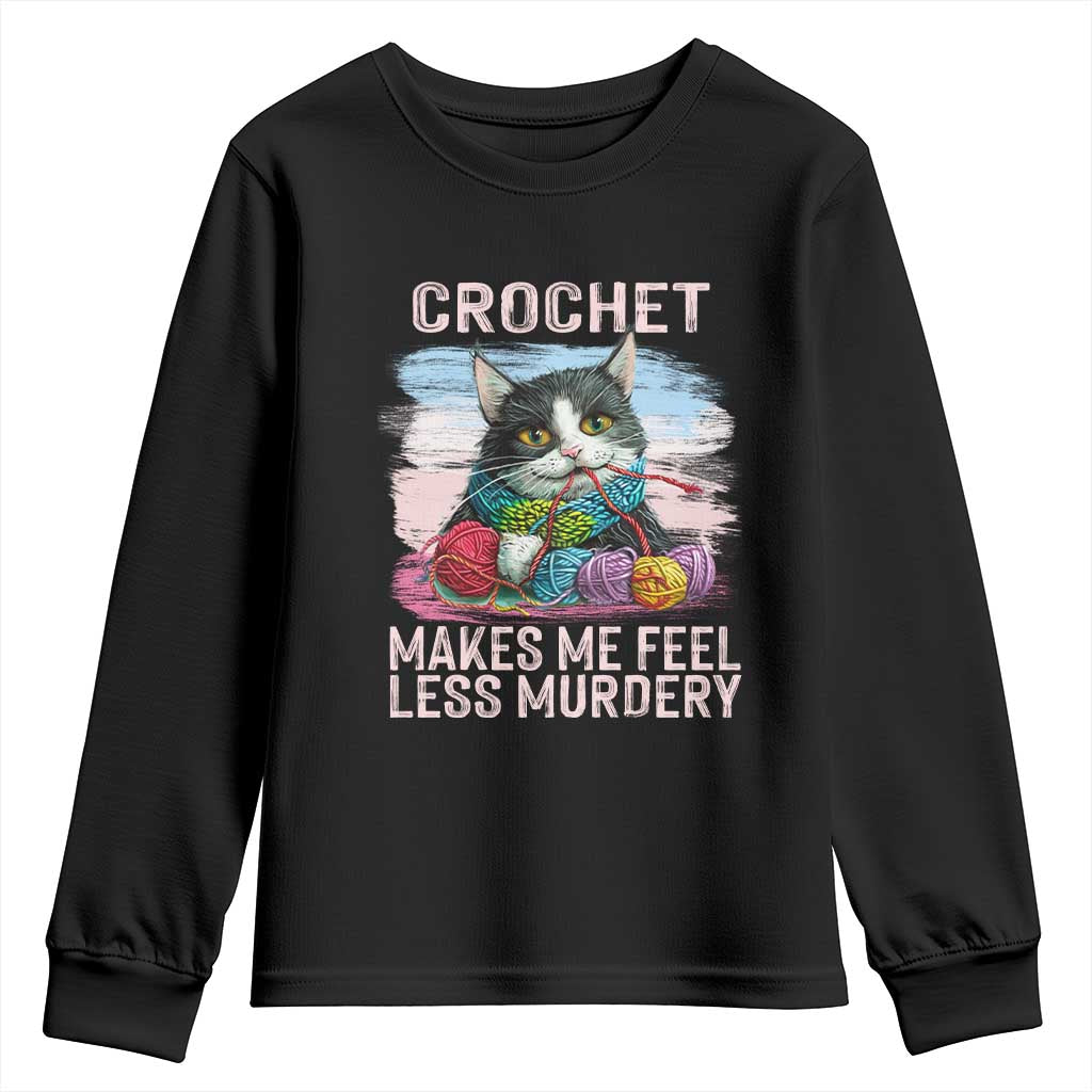 Funny Crochet Cat Youth Sweatshirt Crochet Makes Me Feel Less Murdery TS09 Black Print Your Wear