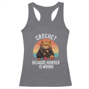 Funny Crochet Cat Racerback Tank Top Because Murder Is Wrong TS09 Charcoal Print Your Wear
