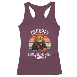 Funny Crochet Cat Racerback Tank Top Because Murder Is Wrong TS09 Maroon Print Your Wear