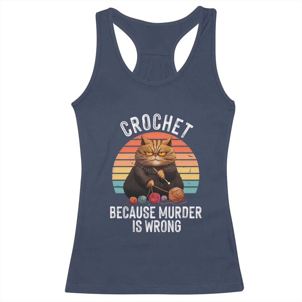Funny Crochet Cat Racerback Tank Top Because Murder Is Wrong TS09 Navy Print Your Wear