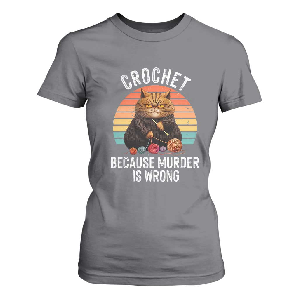 Funny Crochet Cat T Shirt For Women Because Murder Is Wrong TS09 Charcoal Print Your Wear