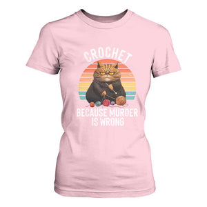 Funny Crochet Cat T Shirt For Women Because Murder Is Wrong TS09 Light Pink Print Your Wear