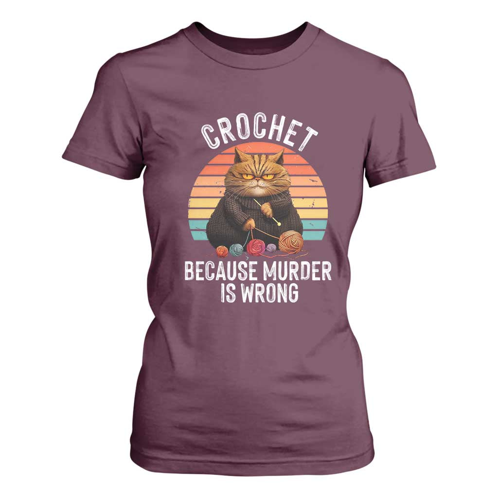 Funny Crochet Cat T Shirt For Women Because Murder Is Wrong TS09 Maroon Print Your Wear