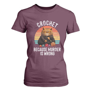 Funny Crochet Cat T Shirt For Women Because Murder Is Wrong TS09 Maroon Print Your Wear