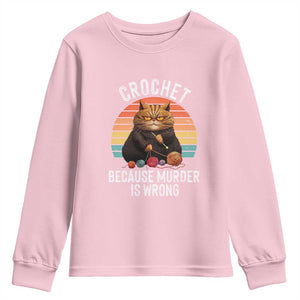 Funny Crochet Cat Youth Sweatshirt Because Murder Is Wrong TS09 Light Pink Print Your Wear