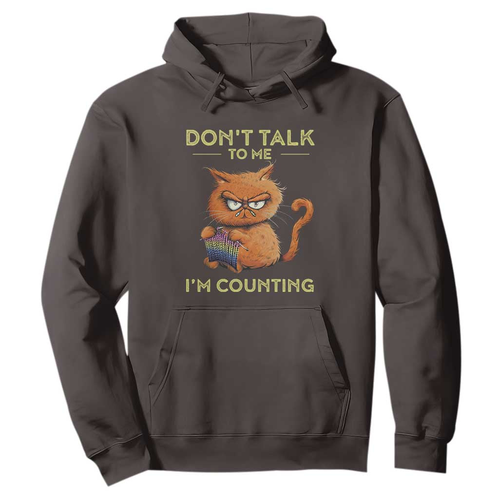Funny Crochet Cat Hoodie Don't Talk To Me I'm Counting TS09 Dark Chocolate Print Your Wear