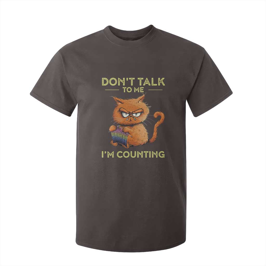 Funny Crochet Cat T Shirt For Kid Don't Talk To Me I'm Counting TS09 Dark Chocolate Print Your Wear