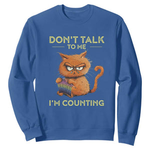 Funny Crochet Cat Sweatshirt Don't Talk To Me I'm Counting TS09 Royal Blue Print Your Wear