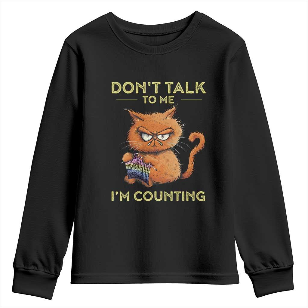 Funny Crochet Cat Youth Sweatshirt Don't Talk To Me I'm Counting TS09 Black Print Your Wear