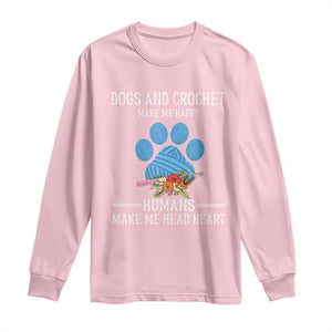 Funny Dogs And Crochet Long Sleeve Shirt Make Me Happy TS09 Light Pink Print Your Wear