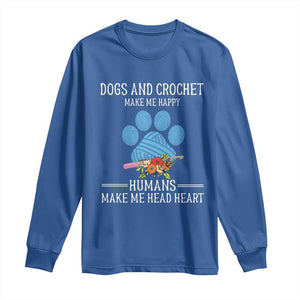 Funny Dogs And Crochet Long Sleeve Shirt Make Me Happy TS09 Royal Blue Print Your Wear
