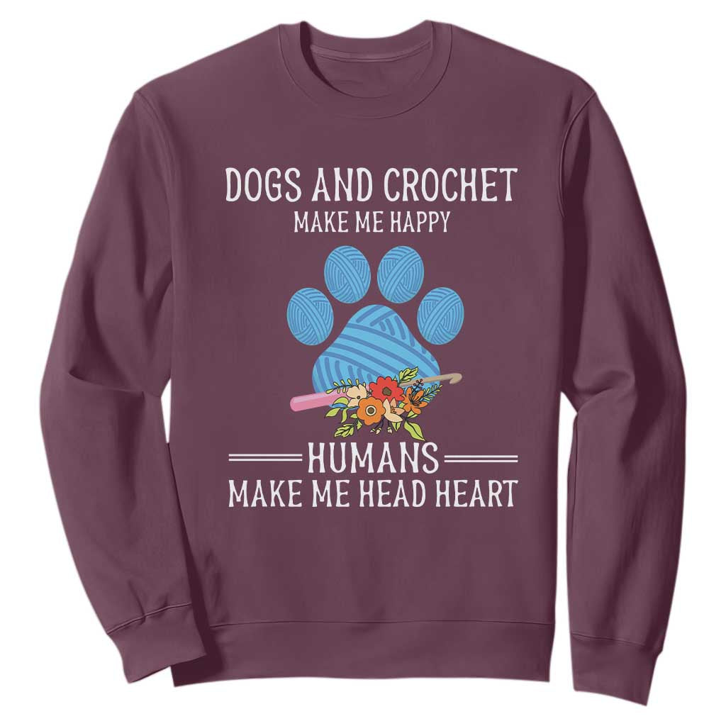 Funny Dogs And Crochet Sweatshirt Make Me Happy TS09 Maroon Print Your Wear