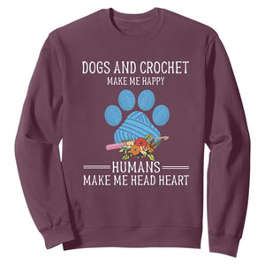 Funny Dogs And Crochet Sweatshirt Make Me Happy TS09 Maroon Print Your Wear