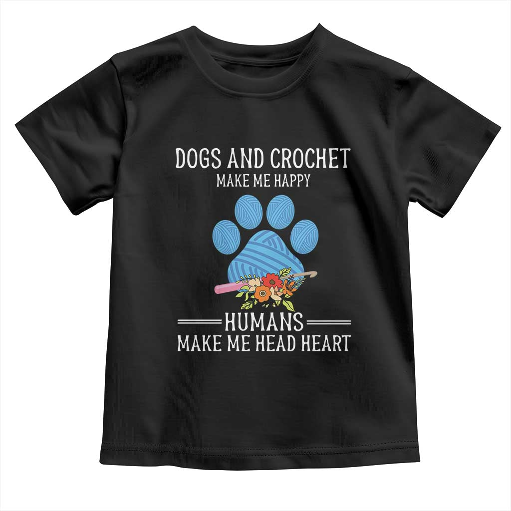 Funny Dogs And Crochet Toddler T Shirt Make Me Happy TS09 Black Print Your Wear
