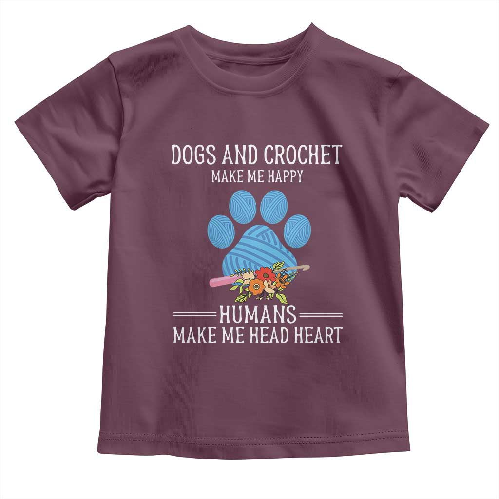 Funny Dogs And Crochet Toddler T Shirt Make Me Happy TS09 Maroon Print Your Wear