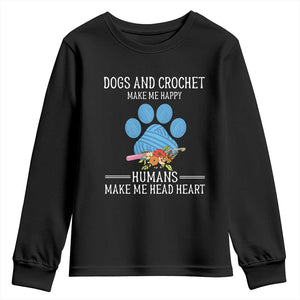 Funny Dogs And Crochet Youth Sweatshirt Make Me Happy TS09 Black Print Your Wear