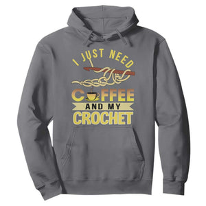Funny I Just Need Coffee and My Crochet Hoodie TS09 Charcoal Print Your Wear