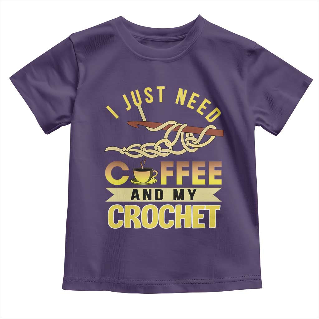 Funny I Just Need Coffee and My Crochet Toddler T Shirt TS09 Purple Print Your Wear