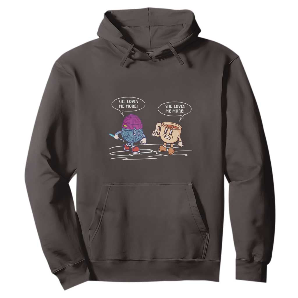 Funny Crochet Coffee Lover Hoodie She Loves Me More TS09 Dark Chocolate Print Your Wear