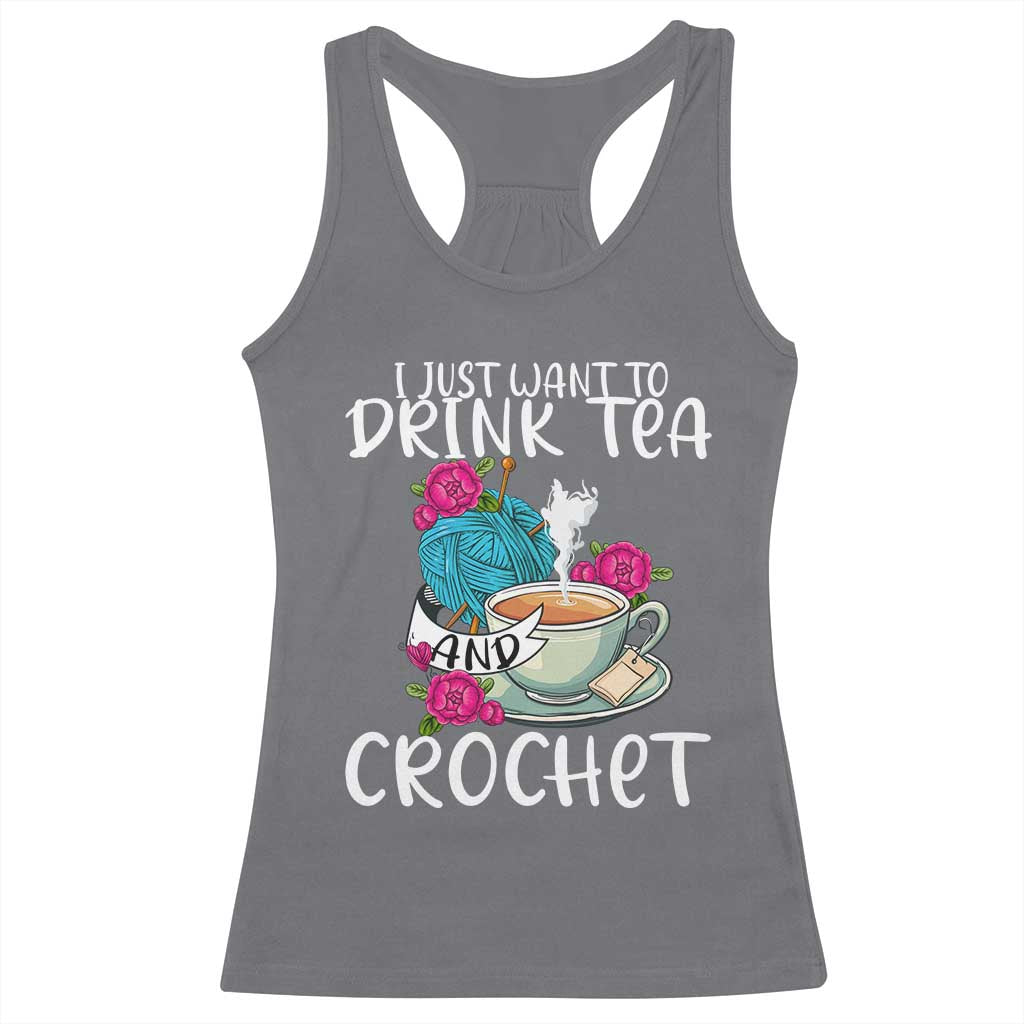 Just Want To Drink Tea And Crochet Racerback Tank Top TS09 Charcoal Print Your Wear