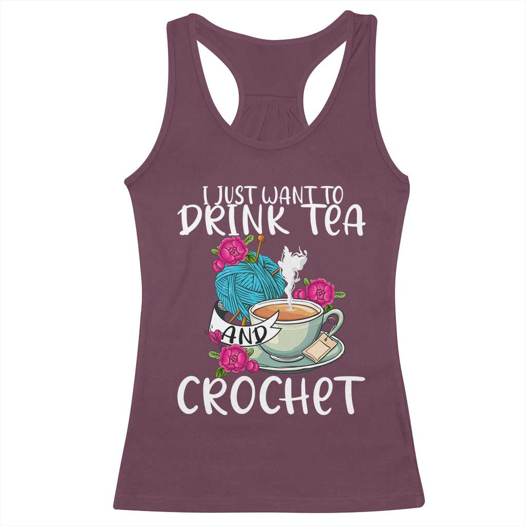 Just Want To Drink Tea And Crochet Racerback Tank Top TS09 Maroon Print Your Wear