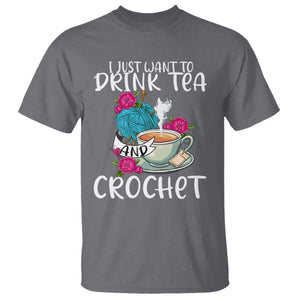 Just Want To Drink Tea And Crochet T Shirt TS09 Charcoal Print Your Wear