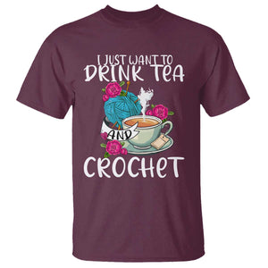 Just Want To Drink Tea And Crochet T Shirt TS09 Maroon Print Your Wear