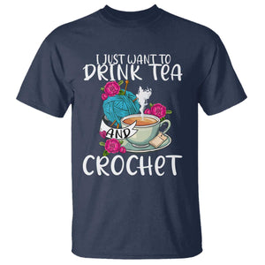 Just Want To Drink Tea And Crochet T Shirt TS09 Navy Print Your Wear