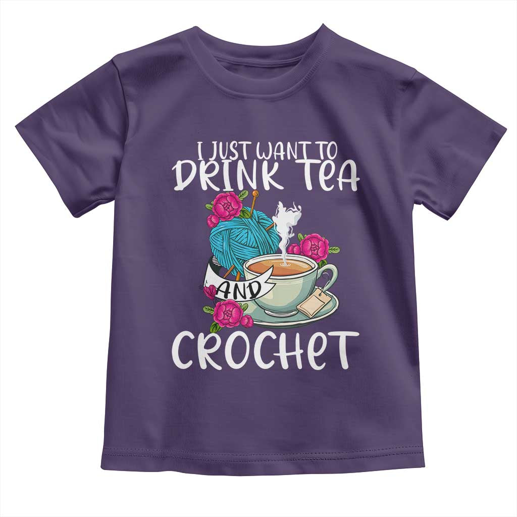 Just Want To Drink Tea And Crochet Toddler T Shirt TS09 Purple Print Your Wear