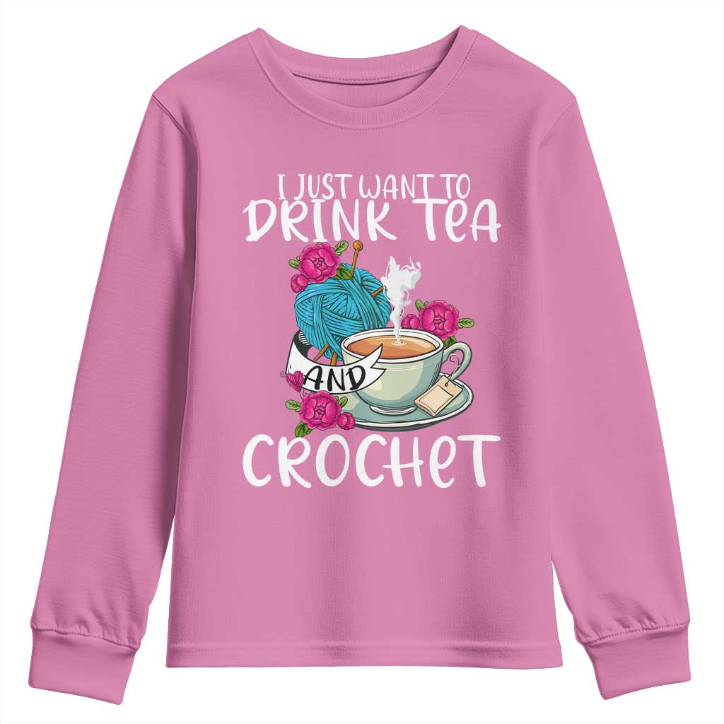 Just Want To Drink Tea And Crochet Youth Sweatshirt TS09 Azalea Print Your Wear