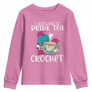 Just Want To Drink Tea And Crochet Youth Sweatshirt TS09 Azalea Print Your Wear