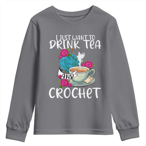 Just Want To Drink Tea And Crochet Youth Sweatshirt TS09 Charcoal Print Your Wear