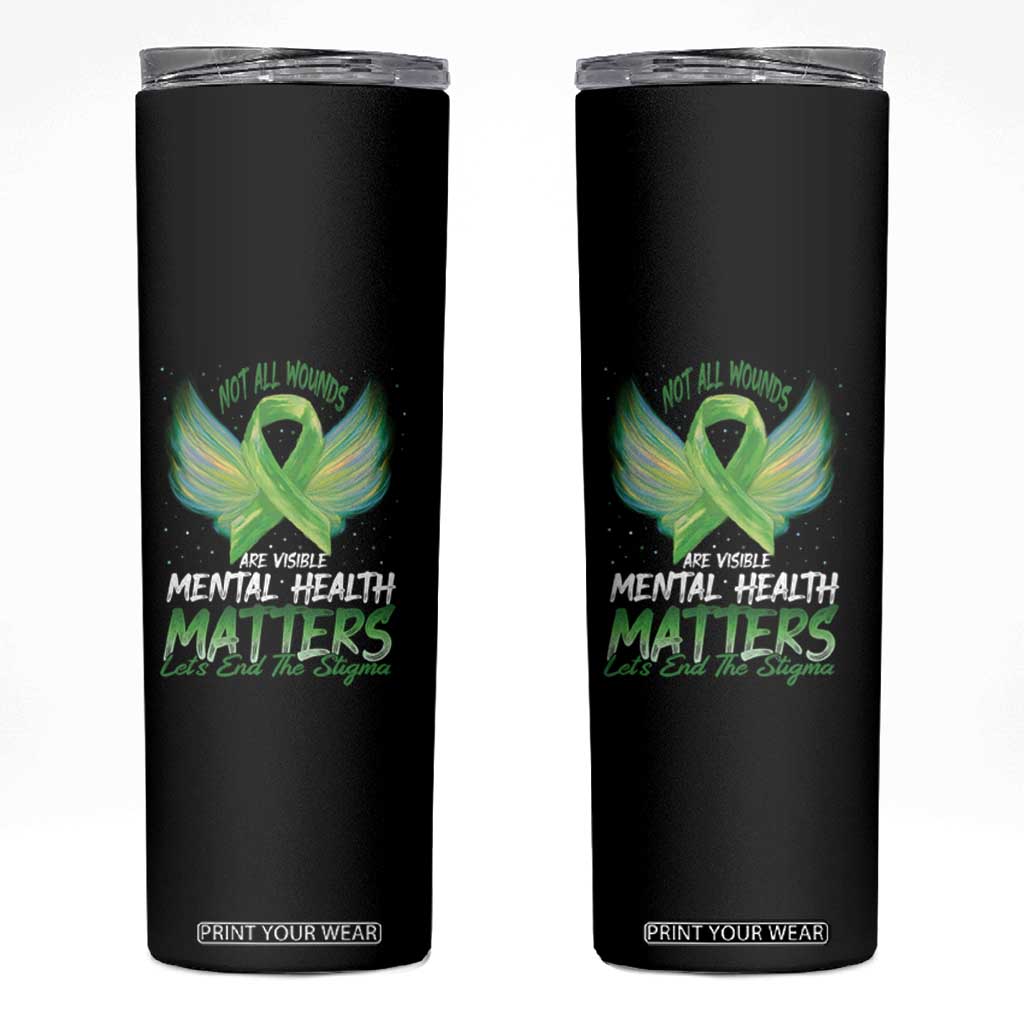 Mental Health Awareness Skinny Tumbler Not All Wounds Are Visible Let's End The Stigma TS09 Black Print Your Wear