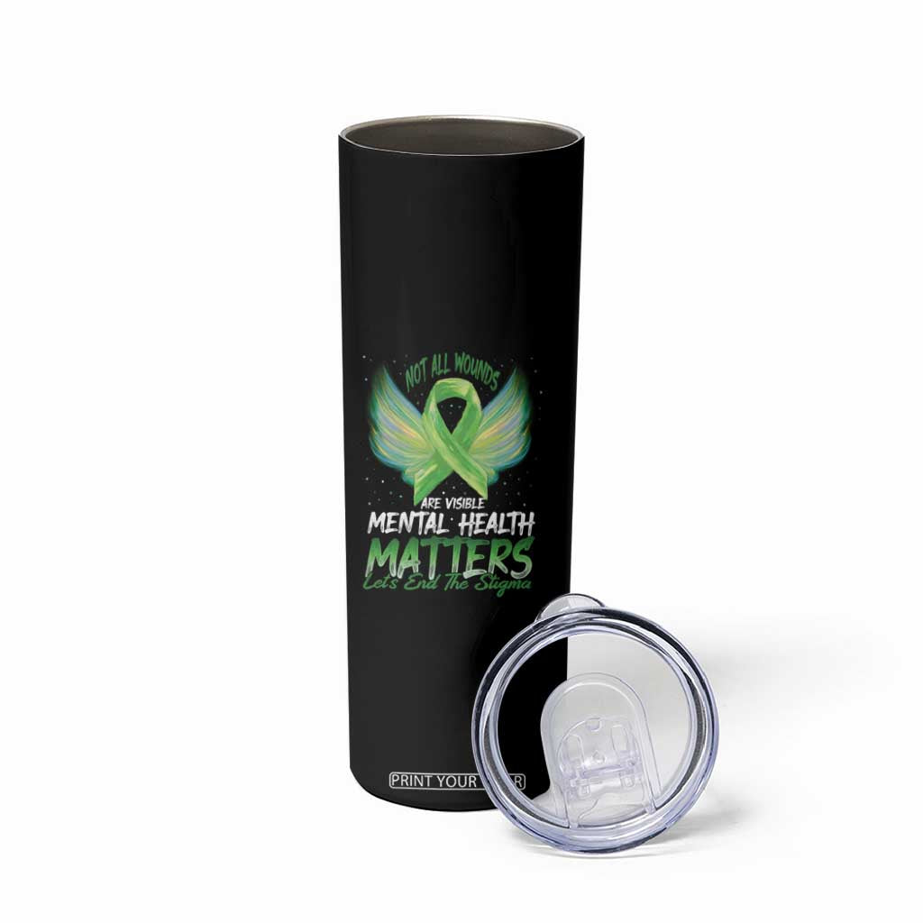 Mental Health Awareness Skinny Tumbler Not All Wounds Are Visible Let's End The Stigma TS09 Print Your Wear