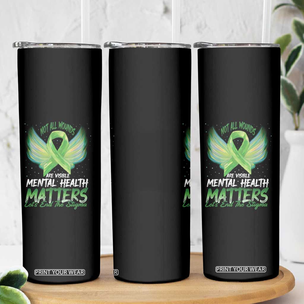 Mental Health Awareness Skinny Tumbler Not All Wounds Are Visible Let's End The Stigma TS09 Print Your Wear