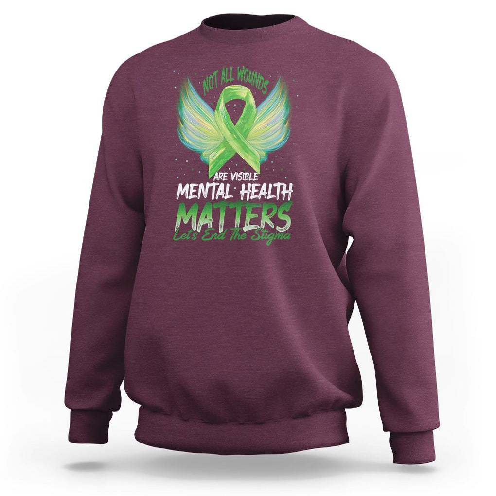 Mental Health Awareness Sweatshirt Not All Wounds Are Visible Let's End The Stigma TS09 Maroon Printyourwear
