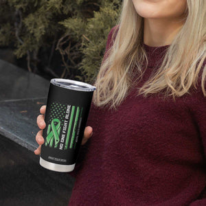 Mental Health Awareness Tumbler Cup No One Fights Alone America Flag Green Ribbon TS09 Print Your Wear