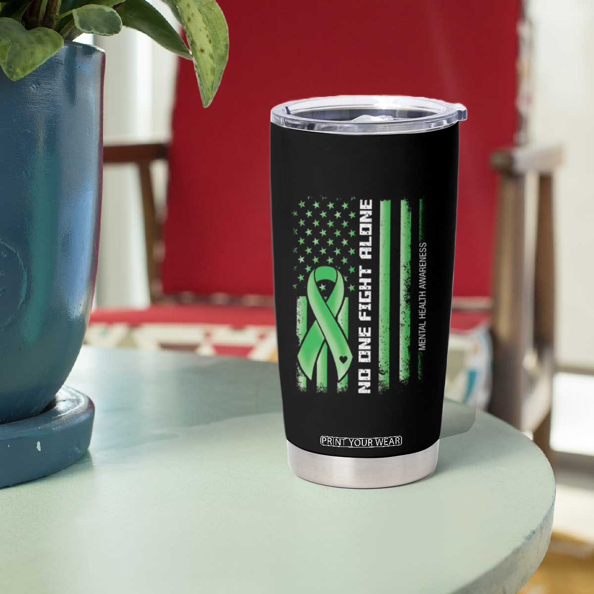 Mental Health Awareness Tumbler Cup No One Fights Alone America Flag Green Ribbon TS09 Print Your Wear