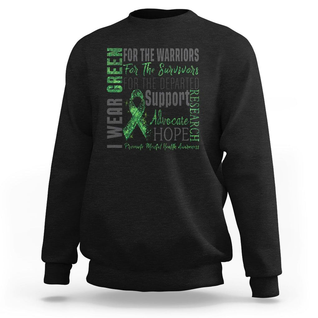 Mental Health Awareness Sweatshirt I Wear Green For The Warrior TS09 Black Printyourwear