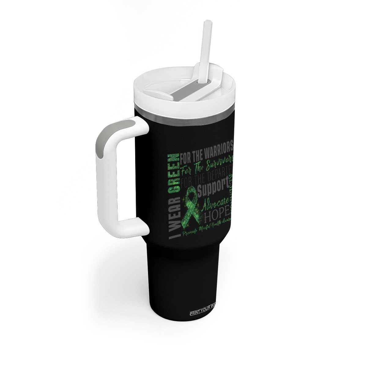 Mental Health Awareness Tumbler With Handle I Wear Green For The Warrior TS09 Print Your Wear