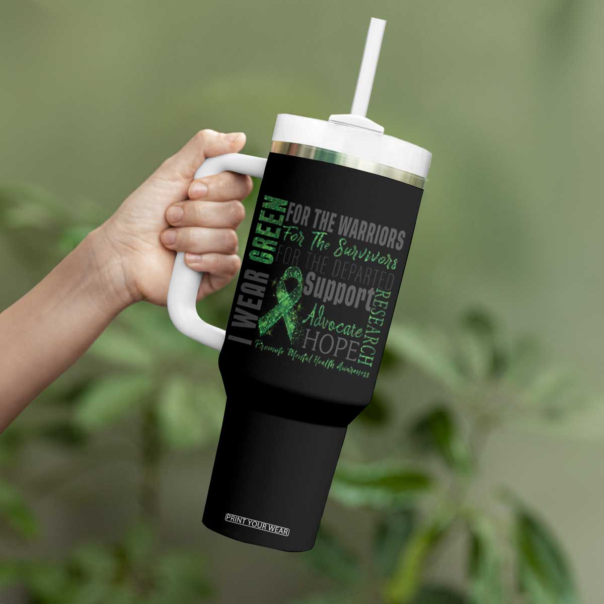Mental Health Awareness Tumbler With Handle I Wear Green For The Warrior TS09 Print Your Wear