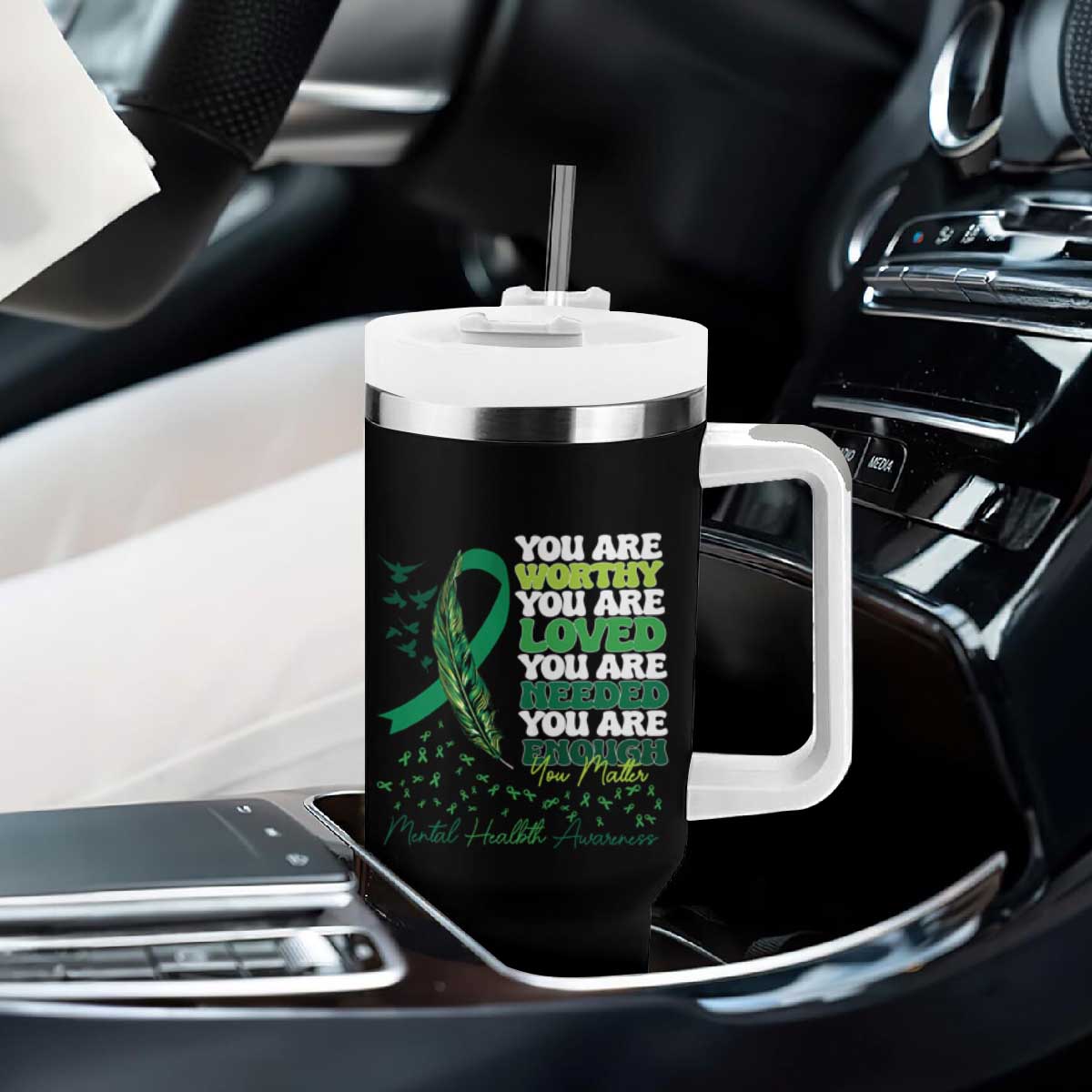 Mental Health Awareness Tumbler With Handle You Are Worthy Loved Needed Enough Green Ribbon TS09 Print Your Wear