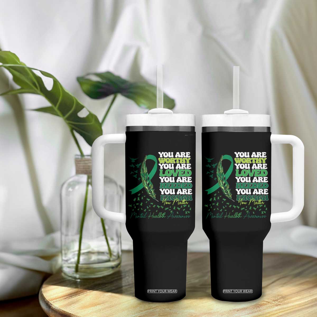 Mental Health Awareness Tumbler With Handle You Are Worthy Loved Needed Enough Green Ribbon TS09 Print Your Wear