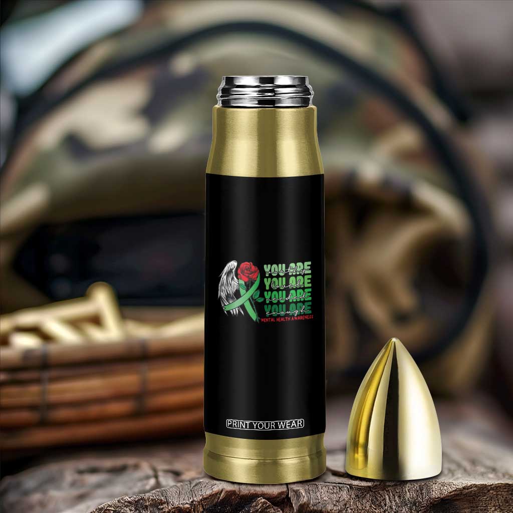 Mental Health Awareness Bullet Tumbler You Are Worthy Loved Needed Enough Typoghaphy TS09 Print Your Wear
