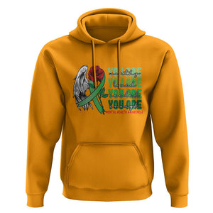 Mental Health Awareness Hoodie You Are Worthy Loved Needed Enough Typoghaphy TS09 Gold Printyourwear