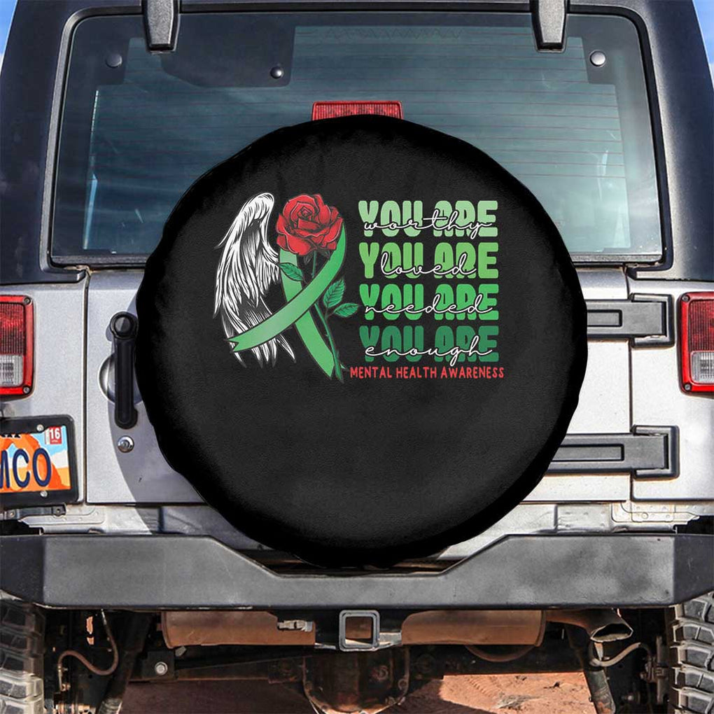 Mental Health Awareness Spare Tire Cover You Are Worthy Loved Needed Enough Typoghaphy TS09 No hole Black Print Your Wear