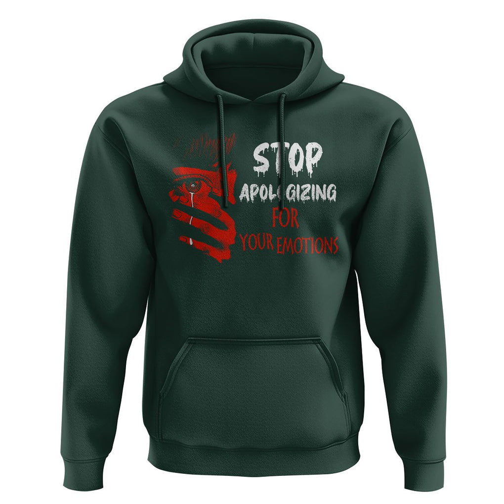 Motivational Mental Health Hoodie Stop Apologizing For Your Emotions Cry Sadness Girl TS09 Dark Forest Green Printyourwear
