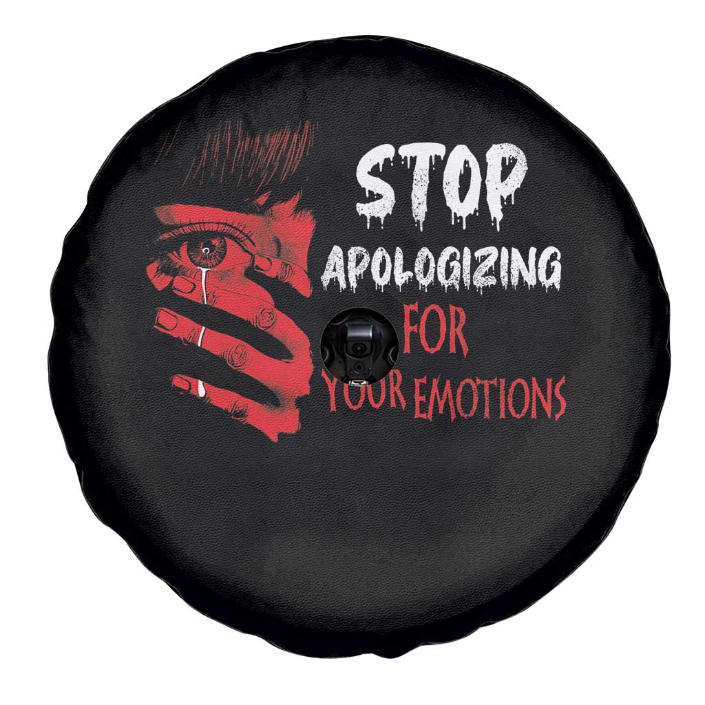 Motivational Mental Health Spare Tire Cover Stop Apologizing For Your Emotions Cry Sadness Girl TS09 Print Your Wear